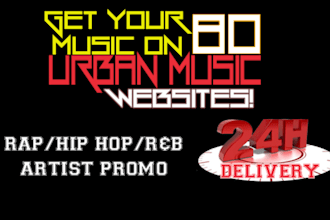 submit Your MUSIC Album/Video/Single to 50 Urban Music Websites in 24hrs