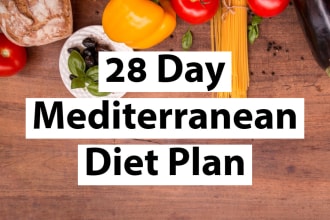 give you a 28 days mediterranean diet plan with recipes