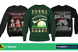 do trendy ugly christmas sweater and tshirt design in 24 hours