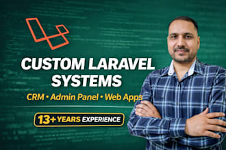 develop a custom laravel web application, rest API, or CRM system