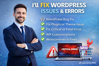 fix wordpress issues, bugs, critical error, fix wordpress error, woocommerce fix