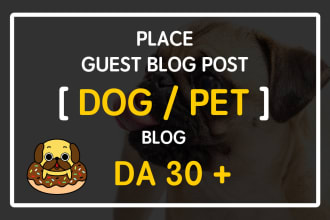 publish an SEO guest post with dofollow backlink on high da 30 pet dog blog