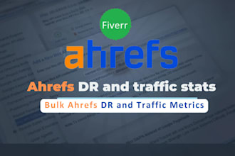 check bulk ahrefs DR, traffic, and other metrics in 48 hours