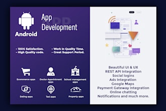 develop a native android mobile app or will be your android developer