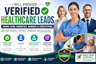 provide verified healthcare leads, home care agencies, nurses, and executives