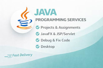develop java applications, assignments, and custom projects