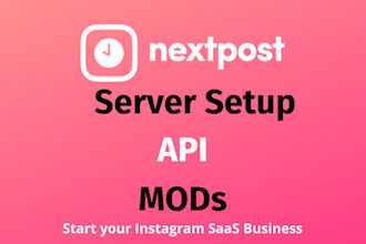 help you install nextpost saas and setup API and modules