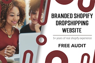 design, redesign, and audit shopify website, shopify dropshipping store