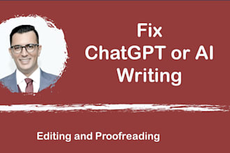 fix, edit, and humanize your chatgpt or ai generated writing