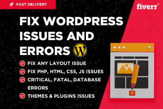 fix wordpress issues, critical error, fatal errors, any bugs