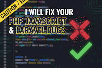 debug and resolve PHP, laravel, javascript errors