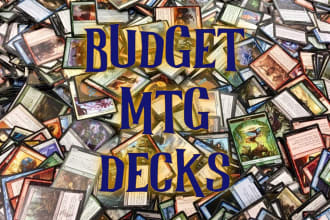 help you build a budget magic the gathering mtg deck