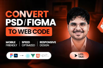 convert PSD or figma to responsive HTML, reactjs or vuejs