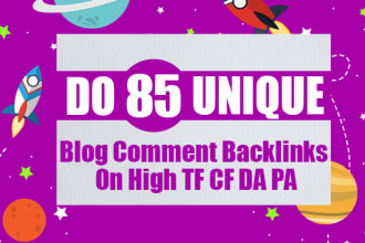 do 85 unique blog comment backlinks on high tf cf da pa