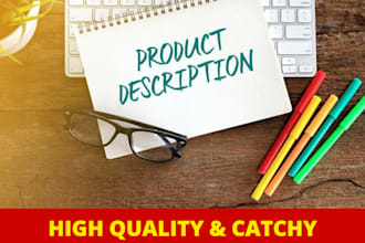 write quality and catchy product descriptions