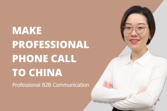 call china on your behalf, be your chinese coordinator