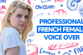 record a female french voice over and deliver it extra fast