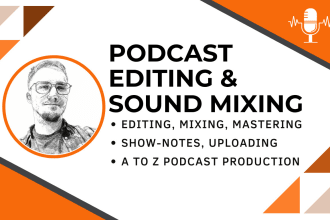 provide podcast audio editing, mixing and mastering for your episode