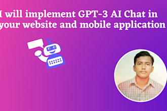 developed mobile app and website with gpt API integration