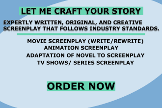 write a unique feature movie script for your  story