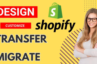 design customize shopify store transfer migrate shopify