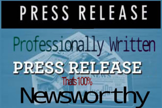 do a newsworthy press release writing for you