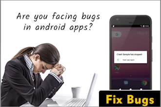 fix bugs and improve your existing android app