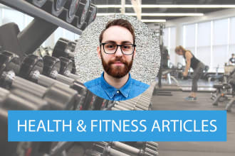 write SEO health and fitness articles