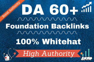 build foundation SEO backlinks da 60 plus white hat high authority link building