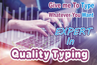 do a fast typing job, retype scanned documents, your pro typist