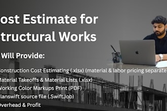provide accurate cost estimates and structural takeoffs
