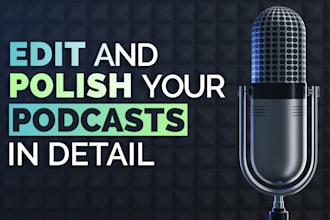 perfectly edit and polish your podcast in detail