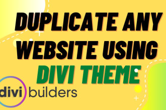 design or duplicate any website with divi builder as a divi expert