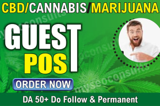 publish 20 cbd guest post links, cannabis backlinks and promotion