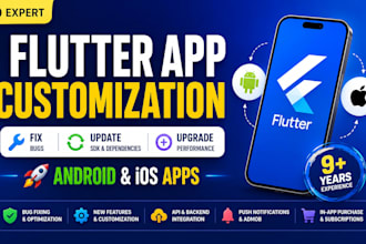 customize, fix and upgrade your flutter android or ios app
