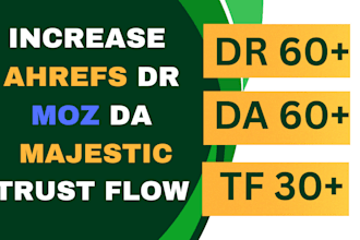 increase ahrefs domain rating moz da pa and majestic tf cf