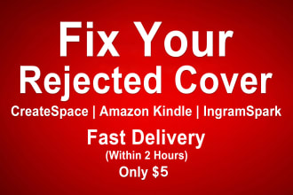 format, resize, modify, fix rejected book cover for amazon, ingramspark, lulu