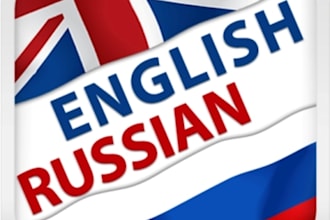 professionaly translate from English to Russian and from Russian to English