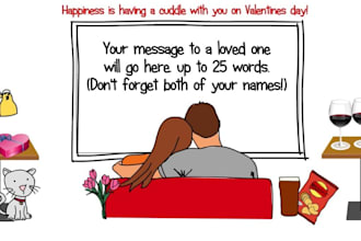 make a Valentines day whiteboard animation video and you can include your loved ones message