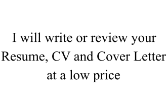 write your resume, CV and cover letter at a low price