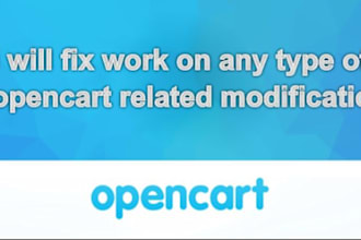 work on any type of opencart related modification