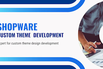 shopware expert for custom theme design development and bug fixing