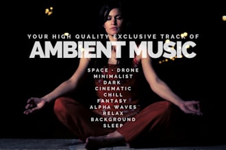 create exclusive meditation, relaxing, ambient music for you