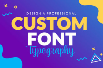 create custom font design and typography design typeface for your business