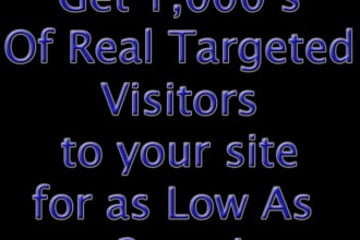 show you a site where to get 1,000â€™s of real targeted visitors for as low as 2 cent