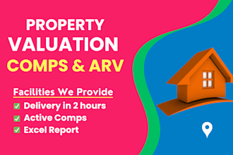do arv, comps, valuation report for real estate property