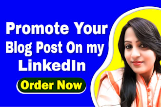 promote you or your blog post on my 30k plus linkedin network