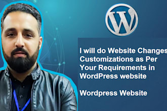 do website changes customizations as per your requirements in wordpress website