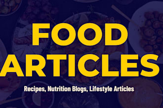 write SEO food blogs and recipes as your nutrition blog writer