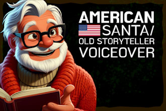 record an american santa claus or old storyteller voice over